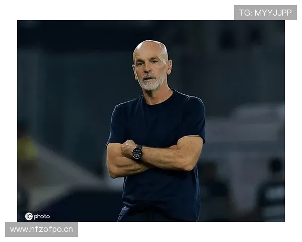 皮奥利球队结构趋于稳定，战术体系与人员配置持续优化